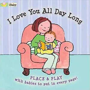 I LOVE YOU ALL DAY LONG -BOARD BOOK-