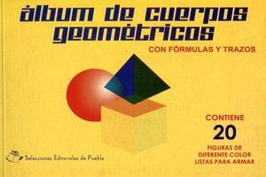 LBUM DE CUERPOS GEOMTRICOS -CON FRMULAS Y TRAZOS-