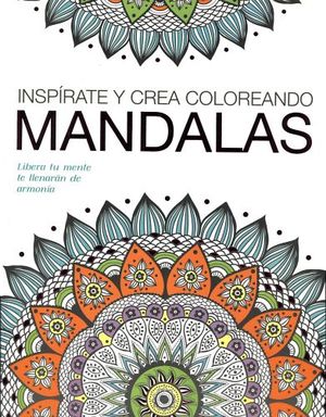 INSPIRATE Y CREA COLOREANDO MANDALAS
