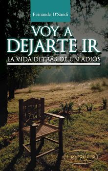 VOY A DEJARTE IR -LA VIDA DETRS DE UN ADIS-