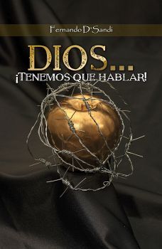 DIOS... TENEMOS QUE HABLAR