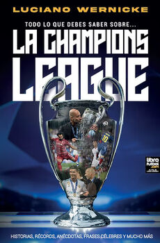 CHAMPIONS, LEAGUE, LA -TODO LO QUE DEBES SABER SOBRE...-
