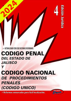 CDIGO PENAL DE JALISCO Y COD.NAC.DE PROC.PEN.2024 (ED.JURDICA)