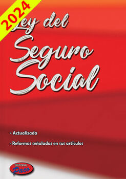 LEY DEL SEGURO SOCIAL 2024