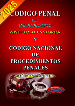 CDIGO PENAL DEL ESTADO DE JAL.2025 (SIST.ACUS.)COD.NAC.PROC.