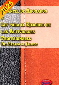 ARANCEL DE ABOGADOS Y LEY P/EL EJERC.DE ACT.PROF.DE JAL. 2025