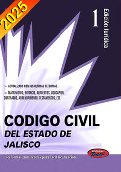 CDIGO CIVIL DEL ESTADO DE JALISCO 2025 (EDICIN JURDICA)