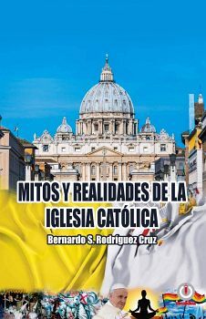 MITOS Y REALIDADES DE LA IGLESIA CATOLICA