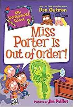 MY WEIRDER-EST SCHOOL # 2: MISS PORTER IS OUT OF ORDER!