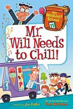 MY WEIRDEST SCHOOL # 11: MR. WILL NEEDS TO CHILL!