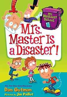 MY WEIRDEST SCHOOL # 8: MRS. MASTER IS A DISASTER!