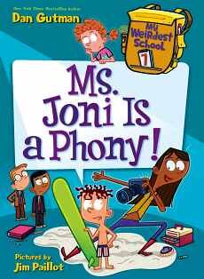 MY WEIRDEST SCHOOL # 7: MS. JONI IS A PHONY!