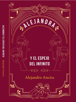ALEJANDRA Y EL ESPEJO DEL INFINITO