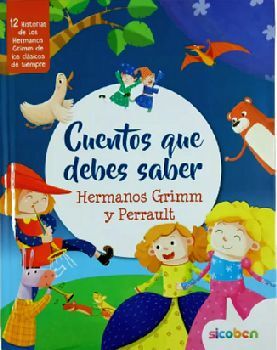 CUENTOS QUE DEBES SABER -HERMANOS GRIMM Y PERRAULT-
