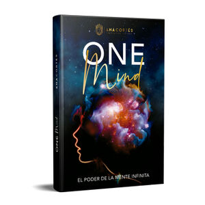 ONE MIND -EL PODER DE LA MENTE INFINITA-