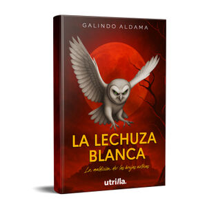 LECHUZA BLANCA, LA -LA MALDICI�N DE LAS BRUJAS AZTECAS-