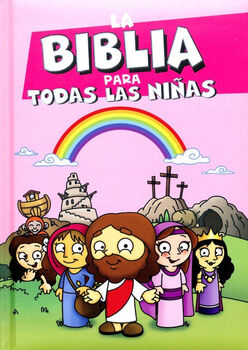 BIBLIA PARA TODAS LAS NI�AS, LA (EMPASTADO)