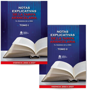 NOTAS EXPLICATIVAS DE LA TARIFA ARANCELARIA (2 TOMOS)