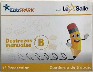 DESTREZAS MANUALES 1 PREESC. (B) -ED.LA SALLE- (CUAD.TRABAJO)