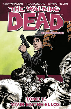 THE WALKING DEAD (TOMO 12) -VIVIR ENTRE ELLOS-