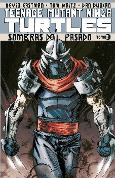 TEENAGE MUTANT NINJA TURTLES (TOMO 3) -SOMBRAS DEL PASADO-