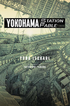 YOKOHAMA STATION FABLE
