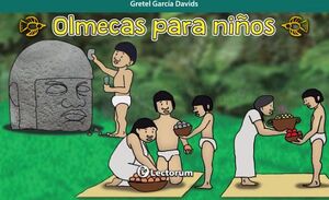 OLMECAS PARA NIOS                                              .