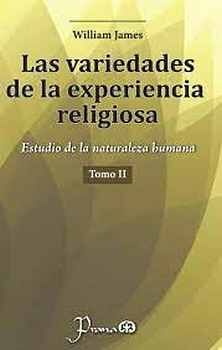 VARIEDADES DE LA EXPERIENCIA RELIGIOSA, LAS (TOMO II) -ESTUDIO-