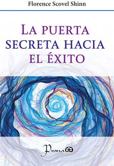 PUERTA SECRETA HACIA EL �XITO, LA
