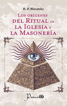 OR�GENES DEL RITUAL EN LA IGLESIA Y LA MASONER�A, LOS