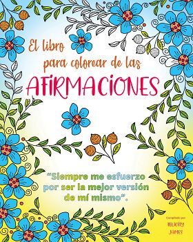 LIBRO PARA COLOREAR DE LAS AFIRMACIONES, EL -SIEMPRE ME ESFUERZO-