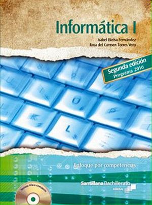 INFORMATICA I BACH. 2ED. C/CD -ENFOQUE COMPETENCIAS-