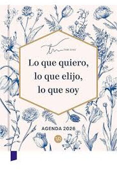 AGENDA TERE DIAZ 2026 -LO QUE QUIERO, LO QUE ELIJO- (EMPASTADO)
