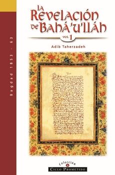 LA REVELACIN DE BAH'U'LLH -VOL I (1853-1863)