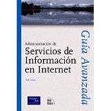 ADMINISTRACION DE SERVICIOS DE INF. EN INTERNET