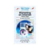 MARKETING EN INTERNET ED. 2006 (GUIA PRACTICA PARA USUARIOS)