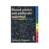MANUAL PR�CTICO PARA PRODUCCI�N AUDIOVISUAL