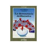 LA DEMOCRACIA DELIBERATIVA