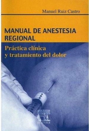 MANUAL DE ANESTESIA REGIONAL 1ED.