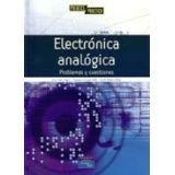 ELECTRONICA ANALOGICA -PROBLEMAS Y CUESTIONES-