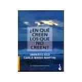 EN QUE CREEN LOS QUE NO CREEN? (COL. �TICA Y RELIGI�N)