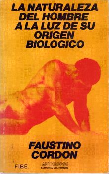NATURALEZA DEL HOMBRE A LA LUZ DE SU ORIGEN BIOLOGICO