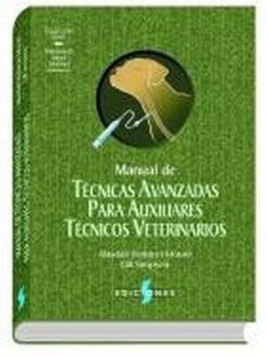 MANUAL DE TECNICAS AVANZADAS PARA AUX. TECNICOS VETERINARIOS