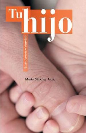TU HIJO (NACER, CRECER Y CONVIVIR)