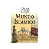 ATLAS HISTORICO DEL MUNDO ISLAMICO