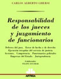 RESPONSABILIDAD DE LOS JUECES Y JUZGAMIENTO DE FUNCIONARIOS