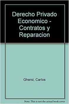 DERECHO PRIVADO ECONOMICO (CONTRATOS Y REPARACION DE DAOS)