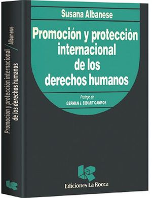 PROMOCION Y PROTECCION INTERNACIONAL DE LOS DERECHOS HUMANOS