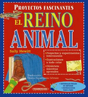 PROYECTOS FASCINANTES -EL REINO ANIMAL-