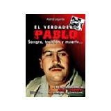 VERDADERO PABLO, EL -SANGRE, TRAICION Y MUERTE...-